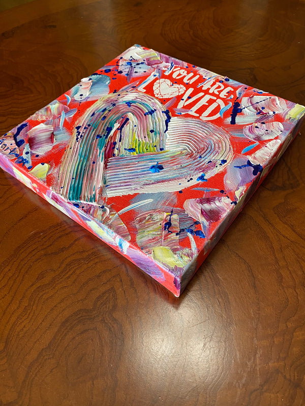 You Are Loved - Custom Sizes Available