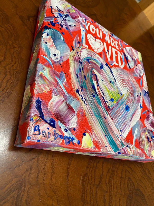 You Are Loved - Custom Sizes Available