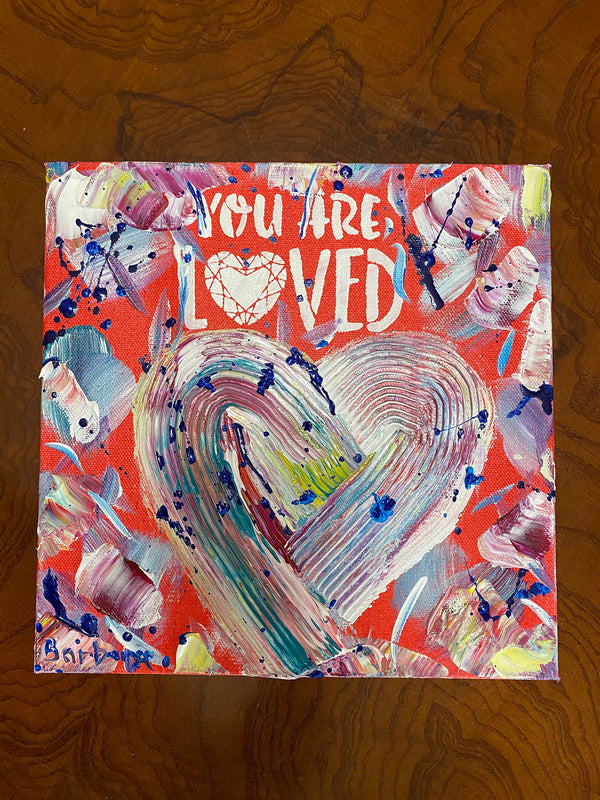 You Are Loved - Custom Sizes Available