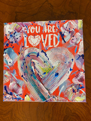 You Are Loved - Custom Sizes Available