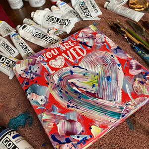 You Are Loved - Custom Sizes Available